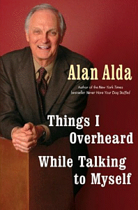 Things I Overheard While Talking to Myself by Alan Alda