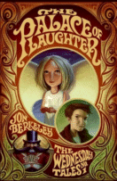 The Palace of Laughter: The Wednesday Tales No. 1
by Jon Berkeley