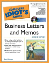 The Complete Idiot's Guide to Business Letters and Memos (2nd ed, book and CD-Rom)
by Tom Gorman