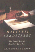 Cover of Mistress Bradstreet : The Untold Life of America's First Poet,
by Charlotte Gordon
