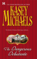 Cover of The Dangerous Debutante by Kasey Michaels