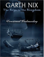 Drowned Wednesday
by Garth Nix