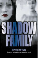 Shadow Family
by Miyuki Miyabe